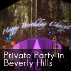 Private Birthday Party in Beverly Hills