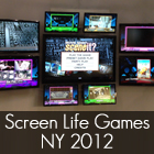 Screen Life Games NY 2012